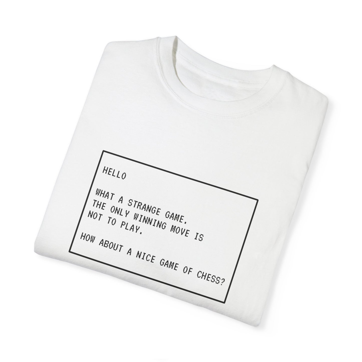 War Games Quote Unisex Garment-Dyed T-Shirt - Thought-Provoking Graphic Tee