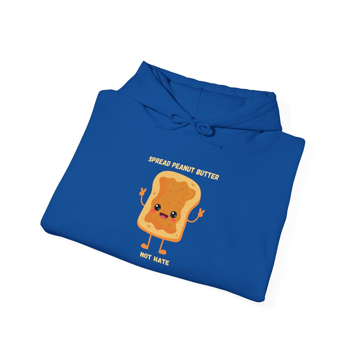 Hooded Sweatshirt Spread Peanut Butter Not Hate Unity Message