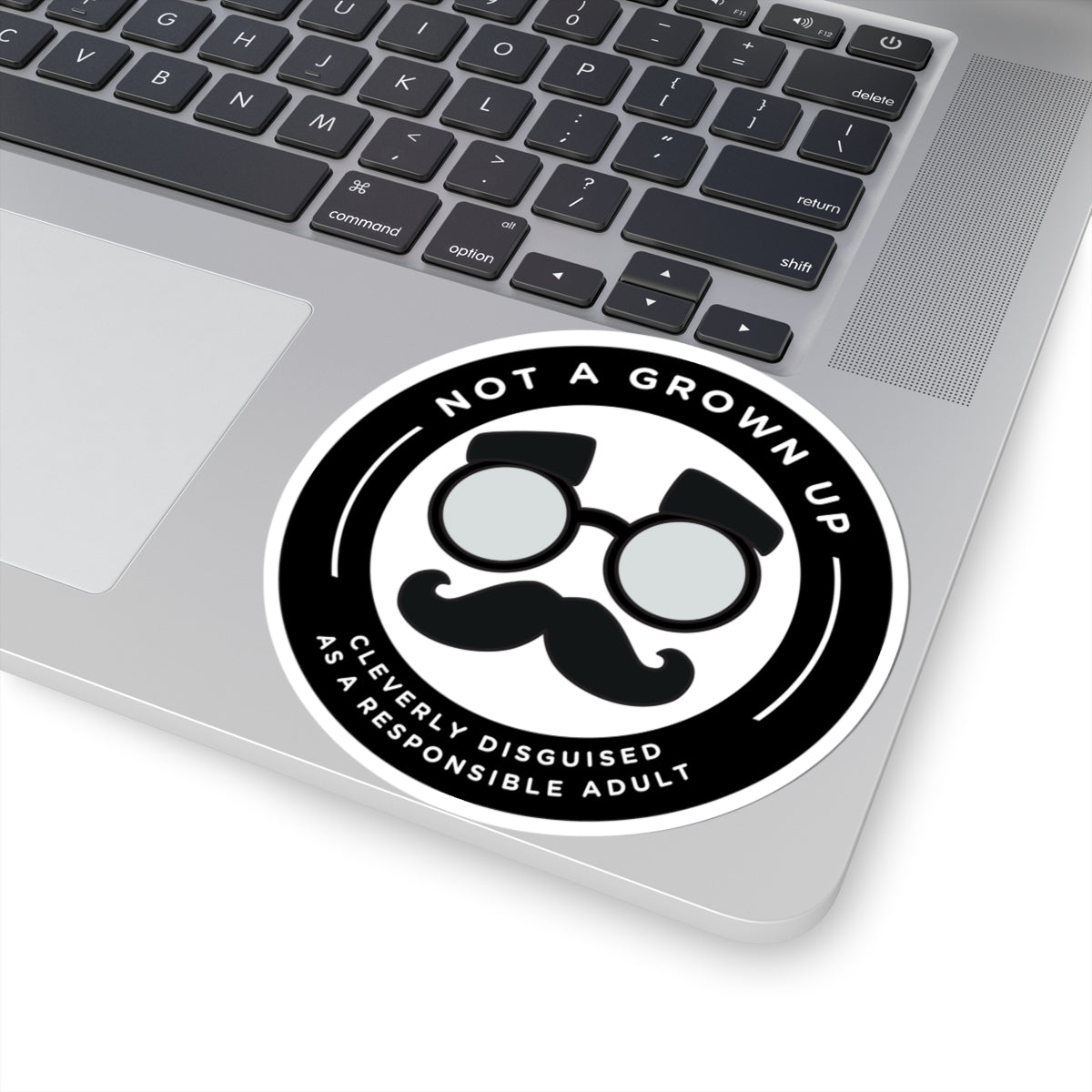 Sticker - Cleverly Disguised Responsible Adult Kiss-Cut Sticker