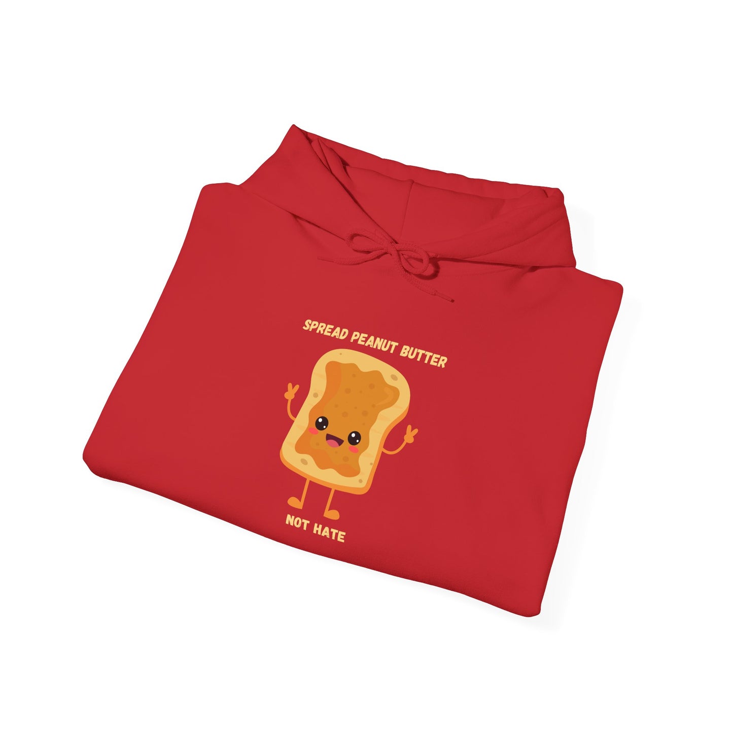 Hooded Sweatshirt Spread Peanut Butter Not Hate Unity Message