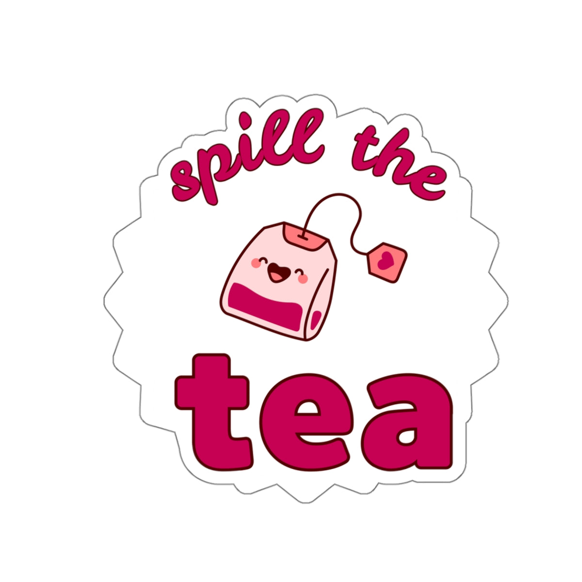 Spill The Tea - Waterproof Die-Cut Stickers