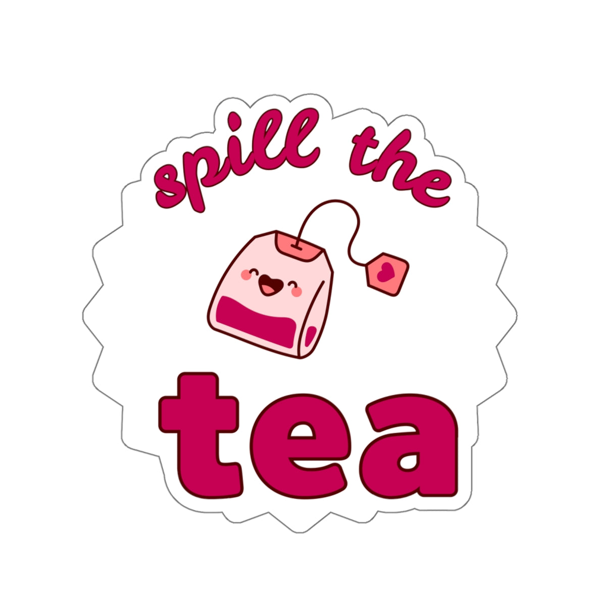Spill The Tea - Waterproof Die-Cut Stickers