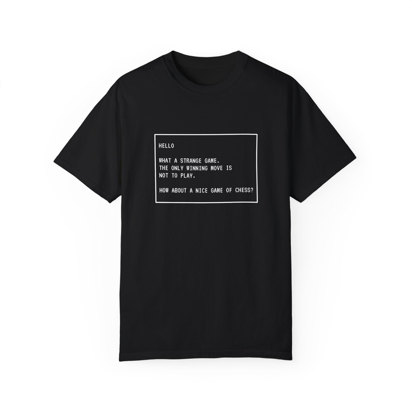 War Games Quote Unisex Garment-Dyed T-Shirt - Thought-Provoking Graphic Tee