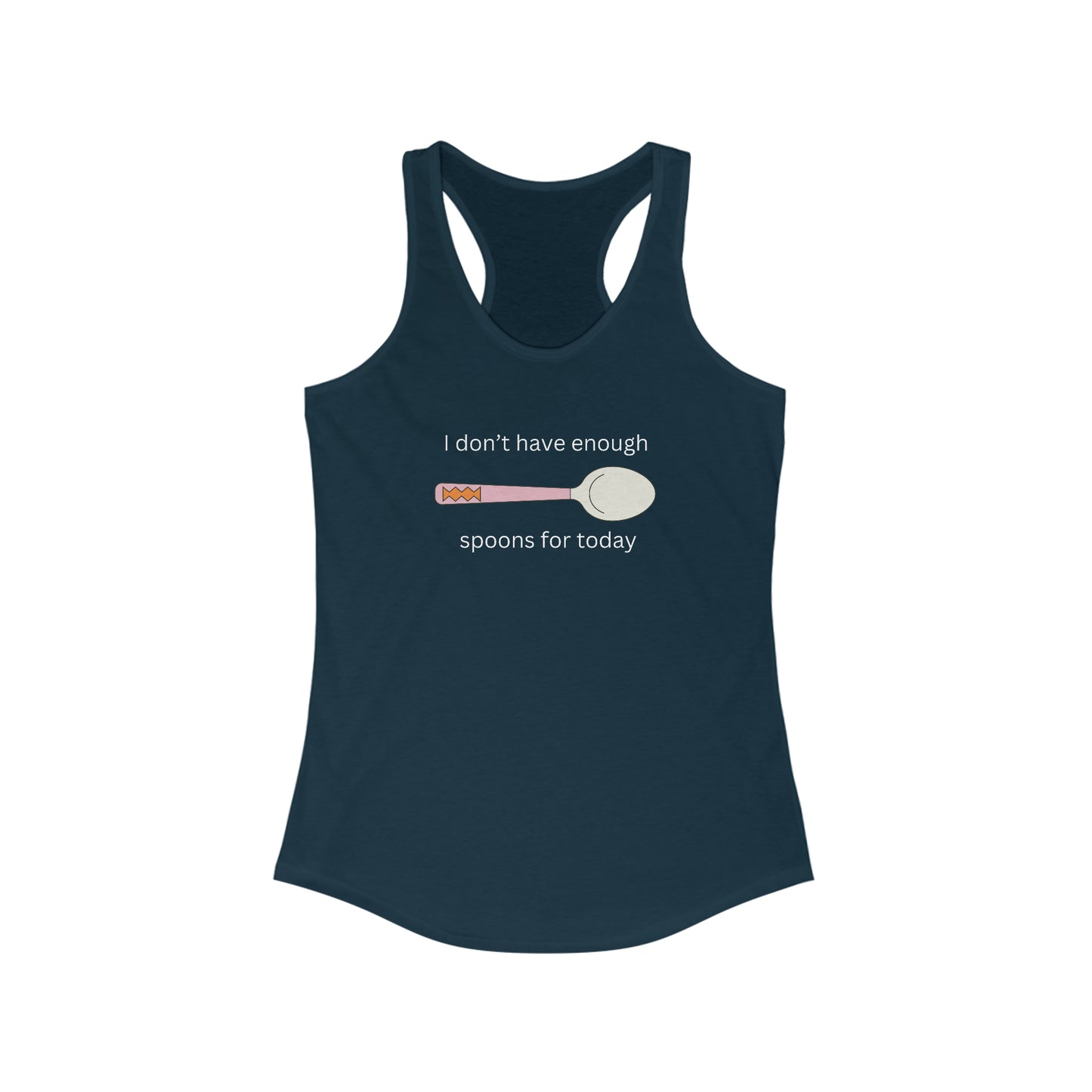 Not Enough Spoons Shirt - Women's Ideal Racerback Tank