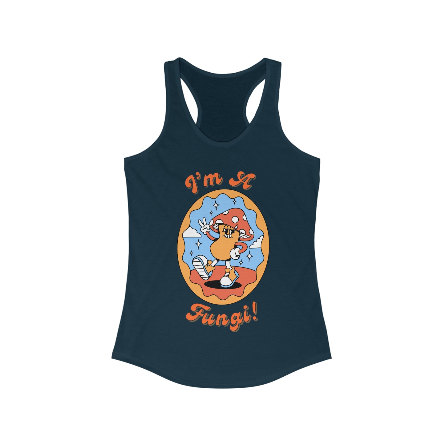 I’m A Fungi Shirt - Women's Ideal Racerback Tank