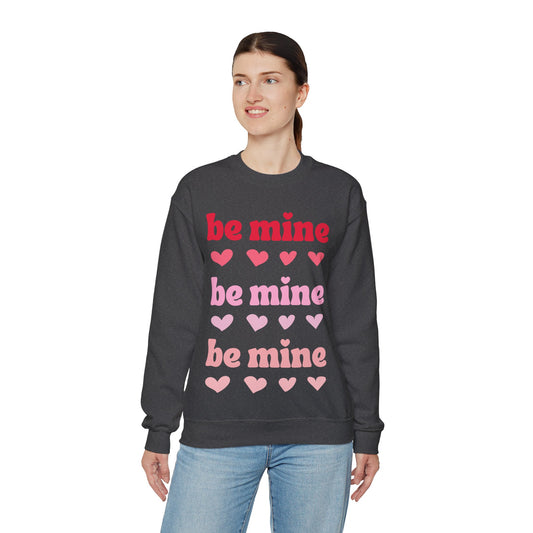 Be Mine Sweatshirt - Unisex Heavy Blend™ Crewneck Sweatshirt