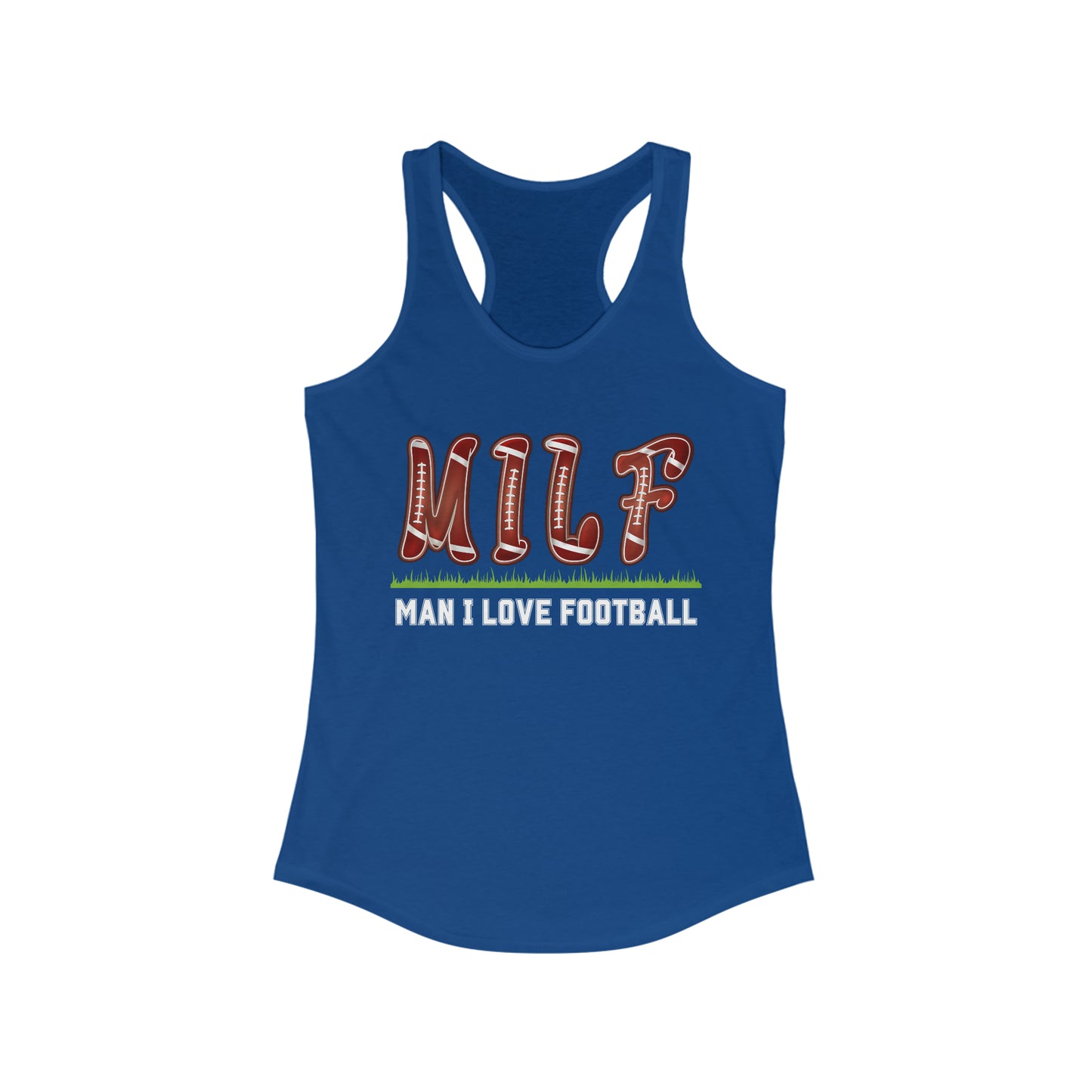 MILF - Man I Love Football Shirt -  Women's Ideal Racerback Tank