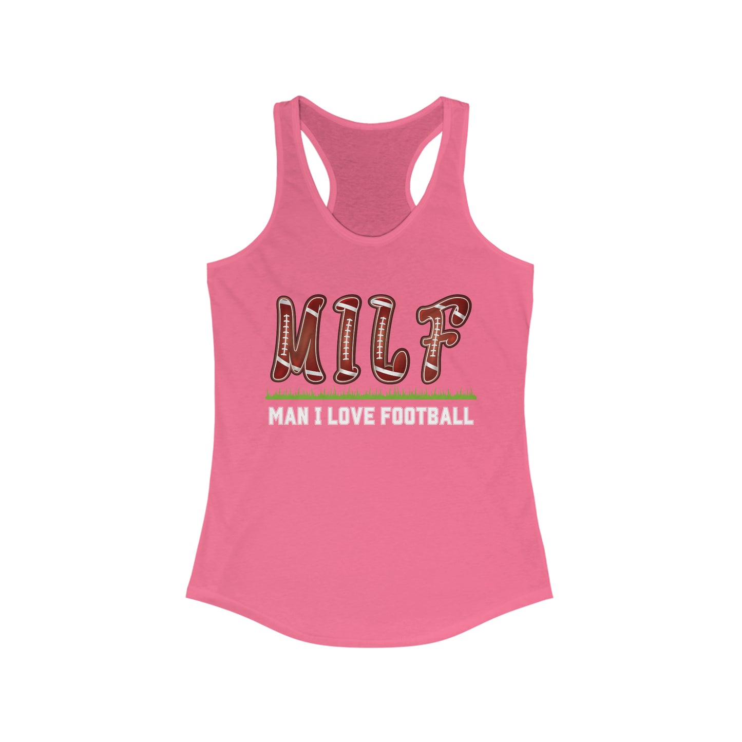 MILF - Man I Love Football Shirt -  Women's Ideal Racerback Tank