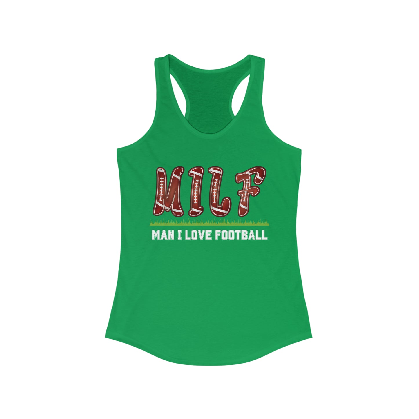 MILF - Man I Love Football Shirt -  Women's Ideal Racerback Tank