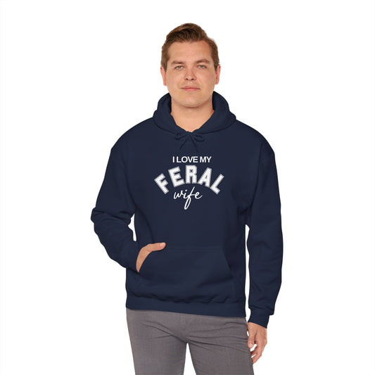 I Love My Feral Wife Hoodie - Unisex Heavy Blend™ Hooded Sweatshirt