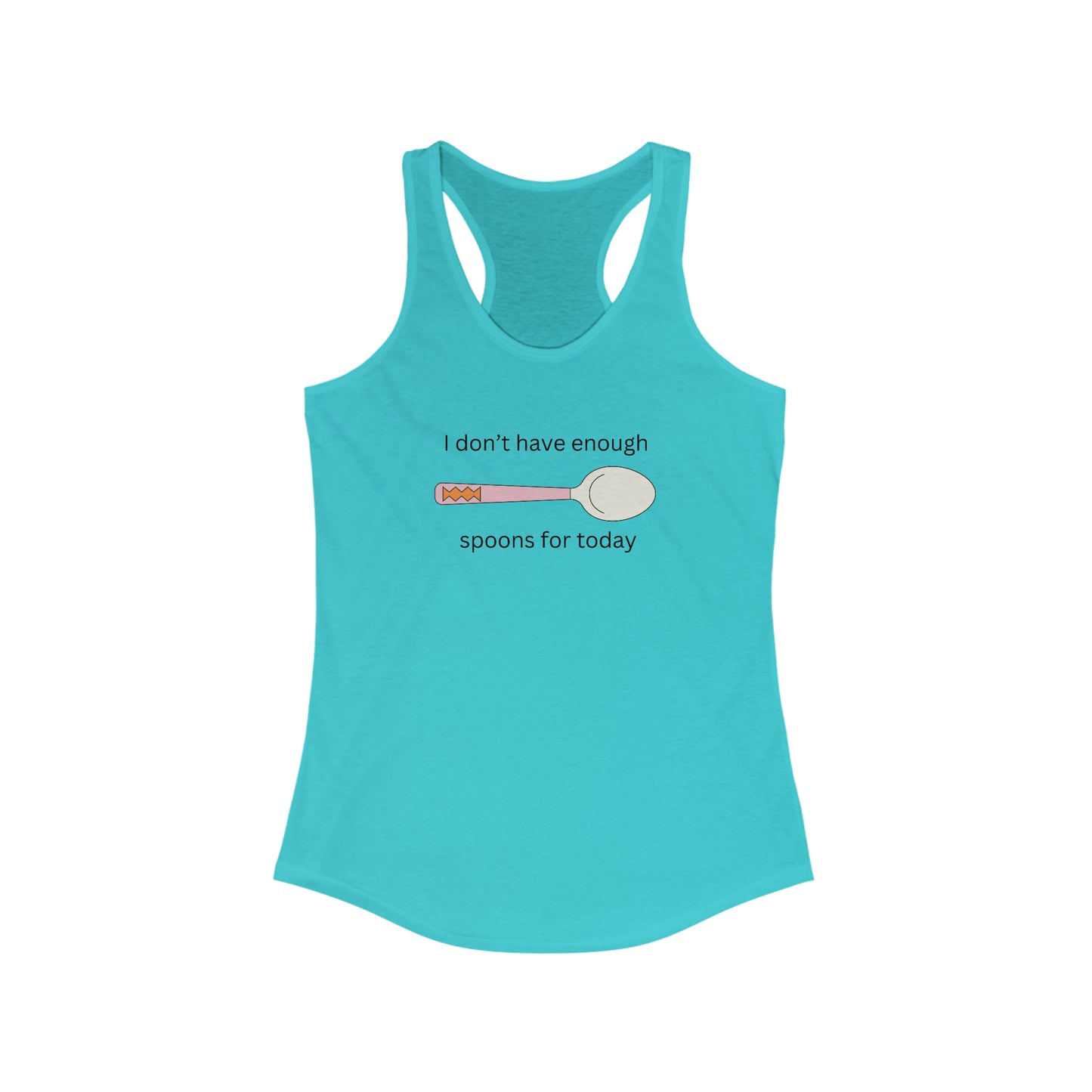 Not Enough Spoons Shirt - Women's Ideal Racerback Tank